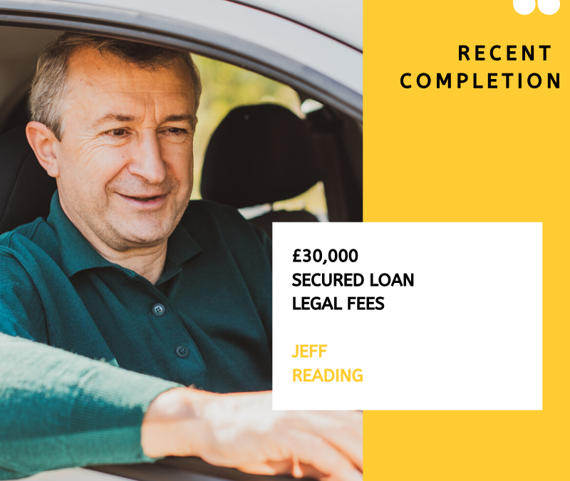 Secured loan for £30,000 Legal expenses